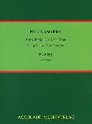 Ferdinand Ries: Streichtrio Woo 70 Nr. 1 Es-Dur