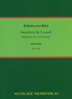 Ferdinand Ries: Streichtrio Woo 70 Nr. 2 E-Moll