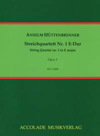 Anselm Huettenbrenner: Quartett Nr. 1 E-Dur Op. 3