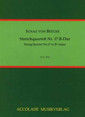 Ignaz von Beecke: Streichquartett Nr. 17 B-Dur