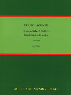 Franz Lachner: Oktett Op. 156 B-Dur