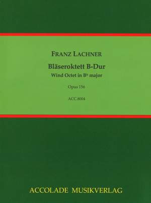 Franz Lachner: Oktett Op. 156 B-Dur