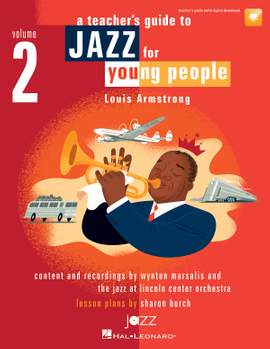Wynton Marsalis_Sharon Burch: A Teacher's Guide to Jazz for Young People Vol. 2