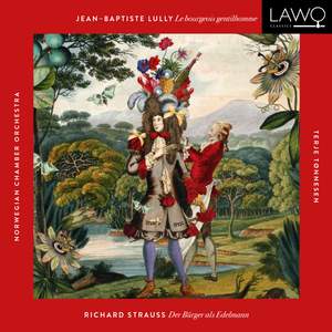 Lully & R. Strauss: Le Bourgeois Gentilhomme