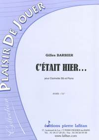 Gilles Barbier: C'Était Hier.