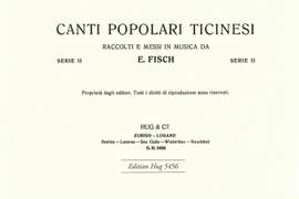 Samuel Fisch: Canti Populare Ticinesi 2