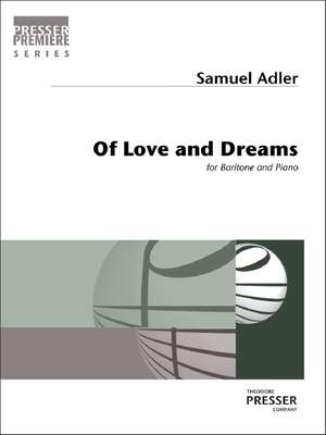 Samuel Adler: Of Love And Dreams