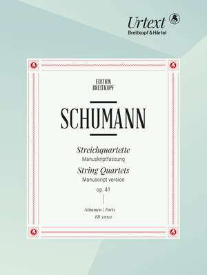 Schumann, Robert: String quartets Op. 41 nos. 1-3