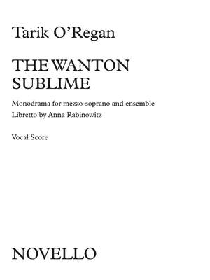 Tarik O'Regan: The Wanton Sublime