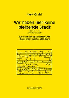Grahl, K: Wir haben hier keine bleibende Stadt