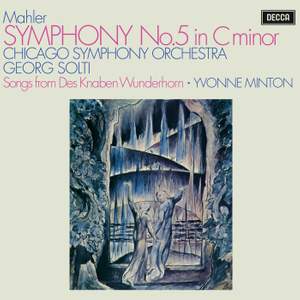 Mahler: Symphony No. 5; 4 Songs from 'Des Knaben Wunderhorn'