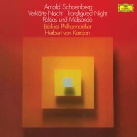 Schoenberg: Verklärte Nacht, Op.4; Pelléas und Mélisande, Op.5