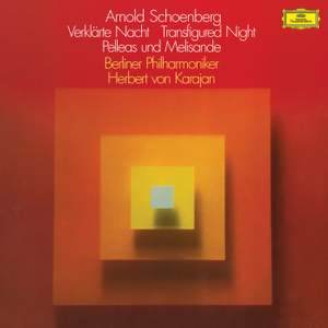 Schoenberg: Verklärte Nacht, Op.4; Pelléas und Mélisande, Op.5