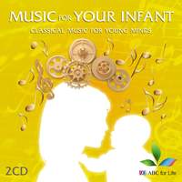 Music For Your Infant: Classical Music For Young Minds