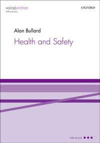 Bullard, Alan: Health and Safety