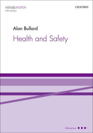 Bullard, Alan: Health and Safety