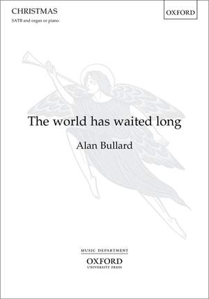 Bullard, Alan: The world has waited long