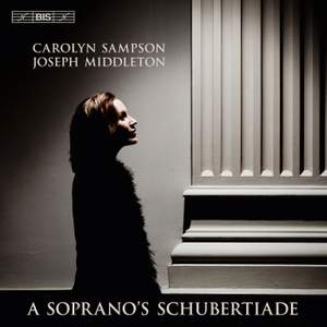 Carolyn Sampson – A Soprano's Schubertiade
