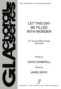 James Biery: Let This Day Be Filled With Wonder