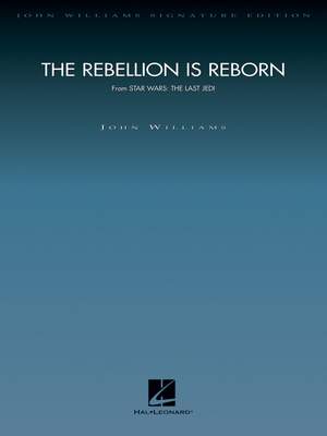 John Williams: The Rebellion Is Reborn (Star Wars: The Last Jedi)