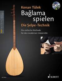 Tuelek, K: Bağlama spielen - Die Şelpe-Technik Vol. 1
