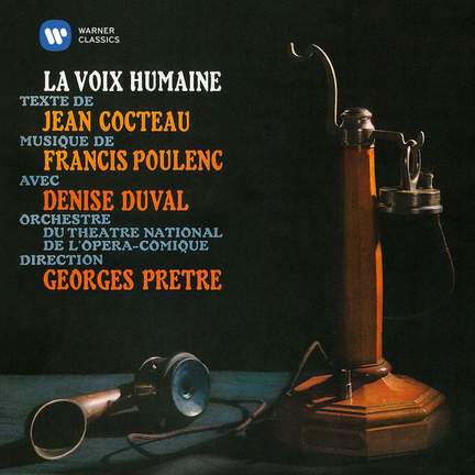 Poulenc: La voix humaine & Cocteau: Le bel indifférent