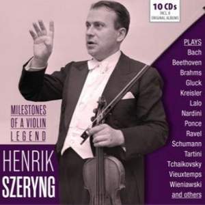 Henrik Szeryng - Milestones of a Legend