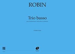 Yann Robin: Trio basso