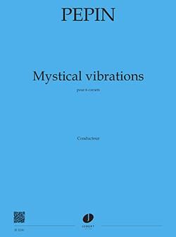 Camille Pepin: Mystical Vibrations