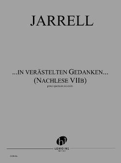 Michael Jarrell: ...in verästelten Gedanken... (Nachlese VIIb)