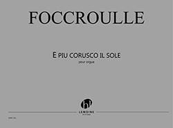 Bernard Foccroulle: E più corusco il sole