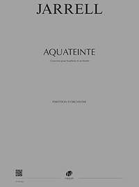Michael Jarrell: Aquateinte