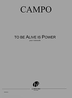 Régis Campo: To be Alive is Power