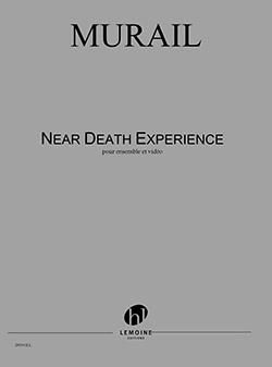 Tristan Murail: Near Death Experience