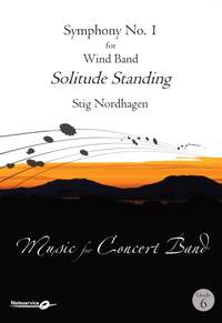 Stig Nordhagen: Symphony No 1 for Wind Band - Solitude Standing