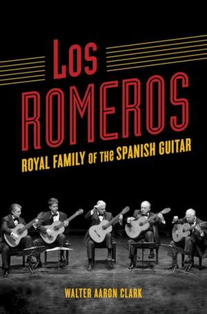 Los Romeros: Royal Family of the Spanish Guitar Product Image
