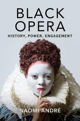 Black Opera: History, Power, Engagement