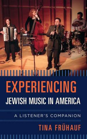 Experiencing Jewish Music in America: A Listener's Companion