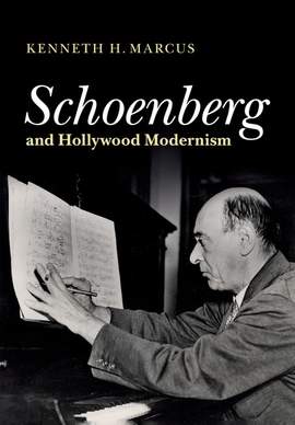 Schoenberg and Hollywood Modernism