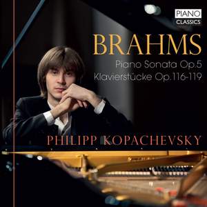 Brahms: Piano Sonata No. 3, Op 5 & Klavierstücke Op. 116‐119