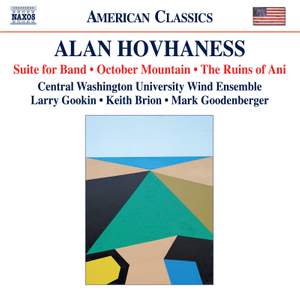 Alan Hovhaness: Suite for Band, October Mountain & The Ruins of Ani