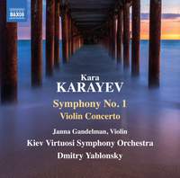 Kara Karayev: Symphony No. 1 & Violin Concerto