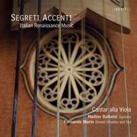 Segreti Accenti: Italian Renaissance Music