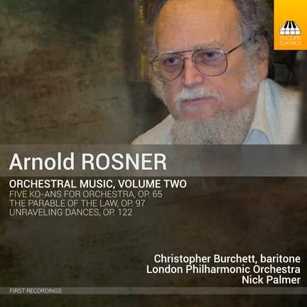 Arnold Rosner: Orchestral Music, Volume Two