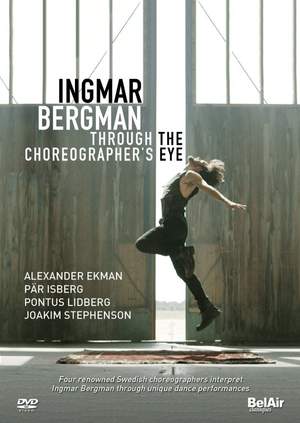 Ingmar Bergman: Through The Choreographer's Eye