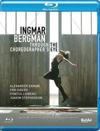 Ingmar Bergman: Through The Choreographer's Eye