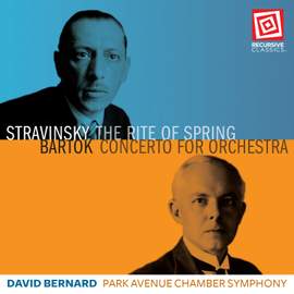 Stravinsky: The Rite of Spring - Bartók: Concerto for Orchestra, Sz. 116