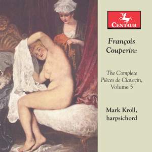 Couperin: The Complete Pièces de clavecin, Vol. 5