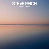 Reich: Pulse/Quartet