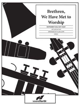Alan Lohr: Brethren, We Have Met To Worship